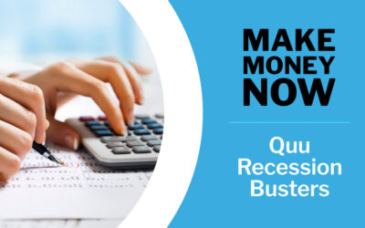 Make Money Now: Quu Recession Busters