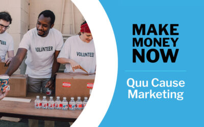 Make Money Now: Quu Cause Marketing